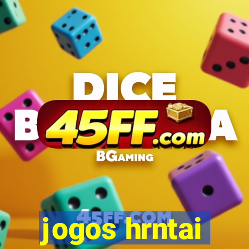 jogos hrntai